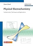 Physical Electrochemistry Fundamentals Techniques And Applications