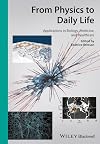From Physics to Daily Life: Applications in Biology, Medicine, and Healthcare