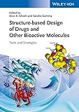 Structurebased Design Of Drugs And Other Bioactive Molecules Tools And Strategies