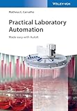 Practical Laboratory Automation Made Easy With Autolt