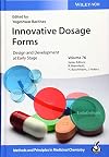 Innovative Dosage Forms: Design and Development at Early Stage