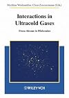 Interactions in ultracold gases from atoms to molecules