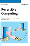 Reversible Computing Fundamentals Quantum Computing And Applications