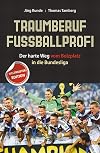 Traumberuf fussballprofi : der harte Weg vom Bolzplatz in die bundesliga : Weltmeister-edition