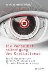 Die Verselbstständigung des Kapitalismus: Wie KI Menschen und Wirtschaft steuert und für mehr Bürokratie sorgt