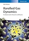 Rarefied gas dynamics : fundamentals for research and practice