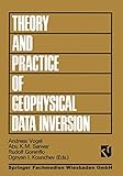 Theory And Practice Of Geophysical Data Inversion Proceedings Of The 8th International Mathematical Geophysics Seminar On Model Optimization In Theory Practice Of Applied Geophysics