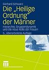 Die Heilige Ordnung der Männer: Hierarchie, Gruppendynamik und die neue Rolle der Frauen (German Edition)