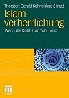 Islamverherrlichung : wenn die Kritik zum Tabu wird