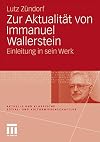 Zur Aktualit&auml;t von Immanuel Wallerstein: Einleitung in sein Werk