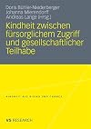 Kindheit zwischen fΓΌrsorglichem zugriff und gesellschaftlicher Teilhabe