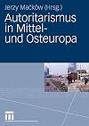 Autoritarismus in Mittel- und Osteuropa