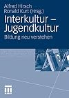 Interkultur : Jugendkultur ; Bildung neu verstehen