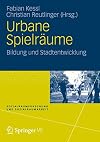 Urbane SpielrΓ€ume Bildung und Stadtentwicklung