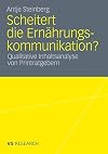 Scheitert die Ernährungskommunikation? : qualitative inhaltsanalyse von printratgebern
