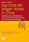 Das ende der billigen arbeit in China : arbeitsrechte, sozialschutz und unternehmensförderung für informell Beschäftigte