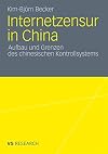 Internetzensur in China : Aufbau und grenzen des chinesischen kontrollsystems