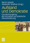 Aufstand und Demokratie : Counterinsurgency als normative und praktische Herausforderung