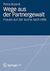 Wege aus der partnergewalt : frauen auf der Suche nach hilfe