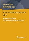 Die US-Präsidentschaftswahl 2012 : analysen der politik- und kommunikationswissenschaft