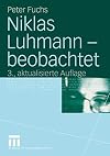 Niklas Luhmann - beobachtet. Eine Einführung in die Systemtheorie