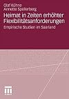 Heimat in Zeiten erhöhter Flexibilitätsanforderungen : empirische Studien im Saarland
