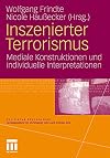Inszenierter terrorismus : mediale konstruktionen und individuelle interpretationen