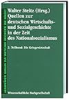 Quellen zur deutschen Wirtschafts- und Sozialgeschichte in der Zeit des Nationalsozialismus
