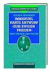 Immanuel Kants Entwurf "Zum ewigen Frieden" : eine Theorie der Politik