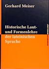 Historische Laut- und Formenlehre der lateinischen Sprache