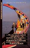 --Wo das Land aufhört und das Meer beginnt: Portugal und die Portugiesen : ein Essay (German Edition)