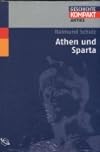 Athen und Sparta. Geschichte kompakt - Antike (Geschichte kompakt)