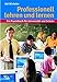 Professionell lehren und lernen. Ein Praxisbuch für Universität und Schule.