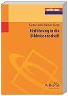 Einführung in die Bildwissenschaft : Bilder in der visuellen Kultur