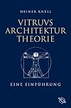 Vitruvs Architekturtheorie: Versuch einer Interpretation (German Edition)