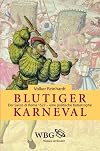 Blutiger Karneval der Sacco di Roma 1527 - eine politische Katastrophe
