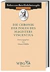 Die chronik der polen : Des Magisters vincentius
