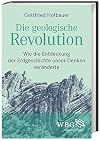 Die geologische revolution : wie die entdeckung der erdgeschichte unser denken verΓ€nderte