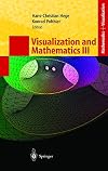 Visualization and Mathematics III (Mathematics and Visualization)