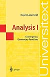 Analysis I : convergence, elementary functions