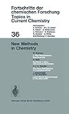 New Methods in Chemistry (Topics in Current Chemistry)