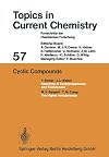 Cyclic Compounds (Topics in Current Chemistry)