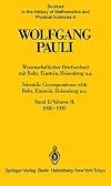 Wolfgang Pauli. Wissenschaftlicher Briefwechsel mit Bohr, Einstein, Heisenberg u.a. Band II: 1930-1939. Scientific Correspondence with Bohr, Einstein, Heisenberg a.o. Volume II: 1930-1939.