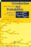 Introduction Aux Probabilit%C3%A9s : Mod%C3%A9lisation Des Ph%C3%A9nom%C3%A8nes Al%C3%A9atoires