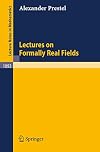 Lectures on Formally Real Fields (Lecture Notes in Mathematics)