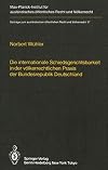 Die internationale Schiedsgerichtsbarkeit in der völkerrechtlichen Praxis der Bundesrepublik Deutschland : The Federal Republic of Germany and international arbitration, English summary