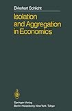 Isolation And Aggregation In Economics