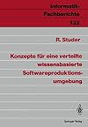 Konzepte für eine verteilte wissensbasierte Softwareproduktionsumgebung (Informatik-Fachberichte)