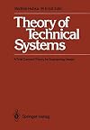Theory of technical systems : a total concept theory for engineering design