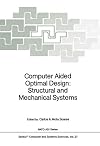 Computer aided optimal design : structural and mechanical systems